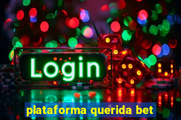 plataforma querida bet